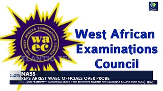 NASS Reps arrest WAEC officials over probe [upl. by Nahtanod]