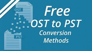 Free Methods to Convert OST to PST Files [upl. by Nilreb14]