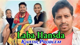 Laba Hansda Khatir ProblemBahadur SorenBs Entertainment [upl. by Galasyn]