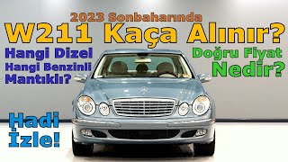 W211 MERCEDES DOĞRU FİYATLARI NEDİR  HANGİSİ MANTIKLI [upl. by Yenttirb]