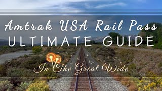 ULTIMATE GUIDE to Amtraks USA Rail Pass [upl. by Melisande]