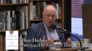 Chris Hedges quotAmerica The Farewell Tourquot [upl. by Anej]