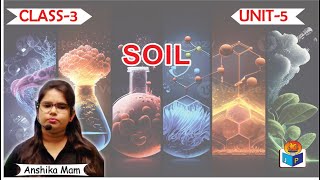 Soil  Chapter 5  Class 3  Science  By Anshika Mam Jagriti Publication [upl. by Maryrose]