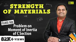 Problems on Moment of Inertia of C Section  Moment of Inertia  Strength of Materials [upl. by Guss]