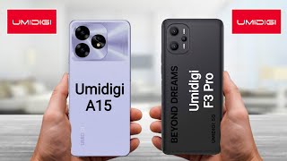 Umidigi A15 vs Umidigi F3 Pro  Umidigi F3 Pro vs Umidigi A15 Mobile Review [upl. by Gladi689]