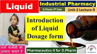 Liquid Dosage Form  An Introduction L9 Unit2 Industrial Pharmacy  PharmaceuticsII for DPharm [upl. by Esinad689]