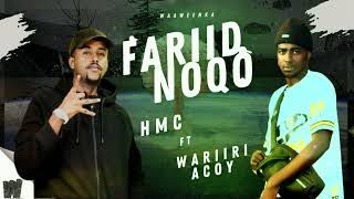 Hmc  FARIID NOQO Ft Wariiri Acoy Official Audio [upl. by Liebermann]