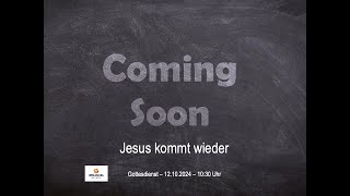 Coming soon  Jesus kommt wieder [upl. by Anilram]