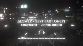 confident  justin bieber  slowedbest part only [upl. by Amekahs]