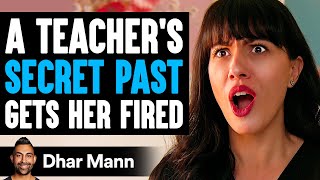 Teachers SECRET PAST Gets Her FIRED What Happens Next Is Shocking  Dhar Mann Studios [upl. by Lilly]