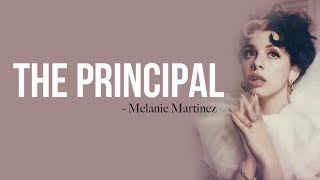 Melanie Martinez  The Principal Full HD lyrics [upl. by Eeloj]