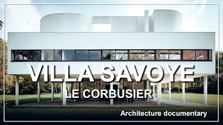 Villa Savoye Architecture documentary [upl. by Amadeus]