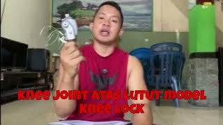 Knee joint atas lutut Jenis Knee Lock [upl. by Enaxor]