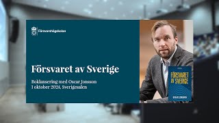 Boklansering Försvaret av Sverige av Oscar Jonsson [upl. by Ennaus2]