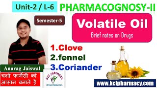 Volatile Oil Clove Fennel Coriander Cumin  L6 Unit2 PharmacognosyII 5th sem [upl. by Kalam]