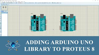 How to Add Arduino Uno Library to Proteus 8  Easy  Fast [upl. by Sadonia638]