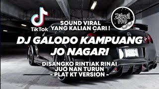 DJ PLAT KT GALODO KAMPUANG JO NAGARI  DISANGKO RINTIAK RINAI JUO NAN TURUN TIKTOK VERSION [upl. by Sidoeht]