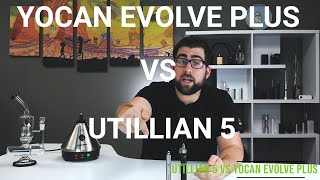 Utillian 5 vs Yocan Evolve Plus Wax Pen Comparison Review [upl. by Erdried]