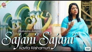 Sajani Sajani  Official Video  Kavita Krishnamurti  Rabindrasangeet [upl. by Sherrard534]