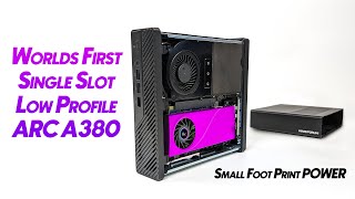 The Worlds First Single Slot Low Profile ARC A380 GPU Small Foot Print Power [upl. by Naeruat467]