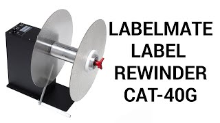 Label Rewinder  GearDriven Rewinder  LabeCAT40G [upl. by Kam]