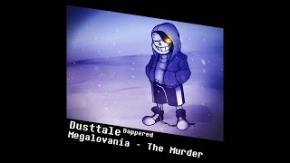 DUSTTALE Megalovania Remix  The Murder Dappered [upl. by Akirdnwahs337]