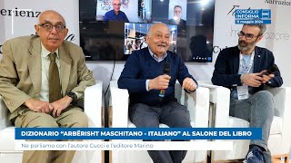 DIZIONARIO “ARBËRISHT MASCHITANO  ITALIANO” AL SALONE DEL LIBRO [upl. by Gnirps]