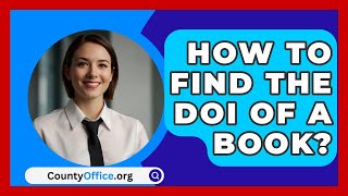 How To Find The DOI Of A Book  CountyOfficeorg [upl. by Fabrianna]