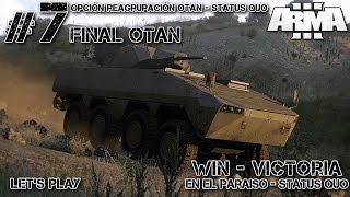 ARMA 3  WIN  VICTORIA  EPISODIO 7 FINAL  EN EL PARAISO 2 Y STATUS QUO  LETS PLAY ESPAÑOL [upl. by Elohcan]