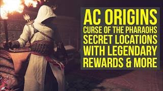 Assassins Creed Origins Curse of the Pharaohs SECRET LOCATIONS Give Legendary Rewards AC Origins [upl. by Thordia]