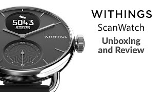 Withings ScanWatch  Unboxing and Review [upl. by Lyman]