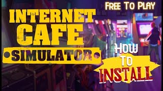 How to Install Internet Cafe Simulator on PC with Easy Keymapping [upl. by Giarg684]