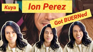 Kuya Ion Perez Got BUERNed [upl. by Crotty362]