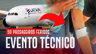 787 da LATAM Sofre Um Evento e 50 Passageiros Ficam Feridos LiveExtra [upl. by Greenburg]