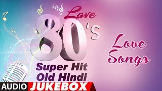 Love 80s Super Hit  Old Hindi Love Songs  Best Romantic Songs Collection [upl. by Obeng]