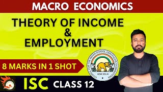 Theory of Income amp Employment  ISC Economics Class 12  ISC 2024 Exams  Macro Economics ISC [upl. by Anivad]