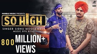 So High  Official Music Video  Sidhu Moose Wala ft BYG BYRD  Humble Music [upl. by Rubinstein667]