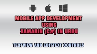 Xamarin Mobile Applications C In UrduHindi  TextView And EditText Controls [upl. by Hardwick593]