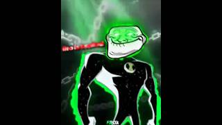 W Ben 10trollfacetrolltrollingshorts [upl. by Hauck]