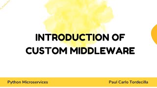 Python Microservices Introduction of Custom Middleware [upl. by Imre]