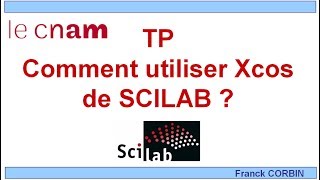 ELE103 XCOS sous SCILAB TPdirigé 1 [upl. by Zorana]