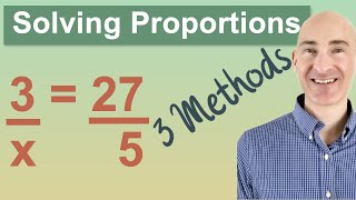 Solving Proportions 3 Methods [upl. by Eednim]