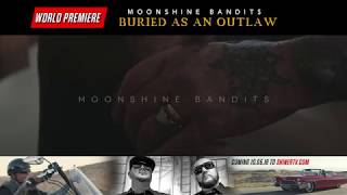 Moonshine Bandits  Buried As An Outlaw Official Trailer [upl. by Camilla]