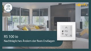 RS100 io  Nachträgliches Ändern der fixen Endlagen  Somfy [upl. by Yregerg]