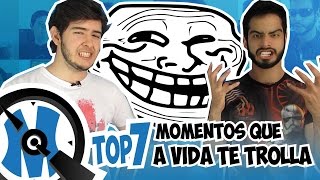 7 Momentos em que a Vida te Trolla  QminutosQ S02E21 [upl. by Tav]