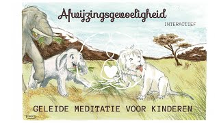 Geleide meditatie voor kinderen afwijzingsgevoeligheid [upl. by Loferski]