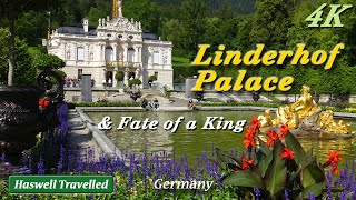 Linderhof Palace and Sad Fate of King Ludwig II  Bavaria Germany 4K [upl. by Nylrats]