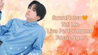 Fantastics  SawaNatsu Tell Me Live Performance Focus Cam ファンタ  さわなつ のTell Me ライブパフォーマンスフォーカスカム [upl. by Marou679]