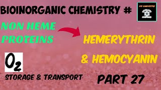 NON HEME PROTEINS  HEMERYTHRIN amp HEMOCYANIN  O2 Storage amp Transport [upl. by Ylra]