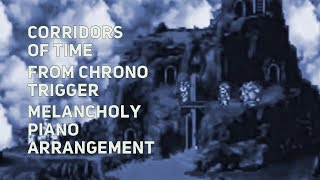 TPR  Corridors of Time Zeal theme  A Melancholy Tribute To Chrono Trigger [upl. by Aken]